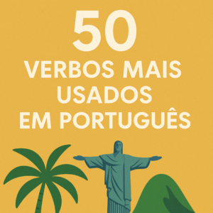 50 verbos em Português com conjugação, tradução em espanhol e inglês, e atividades